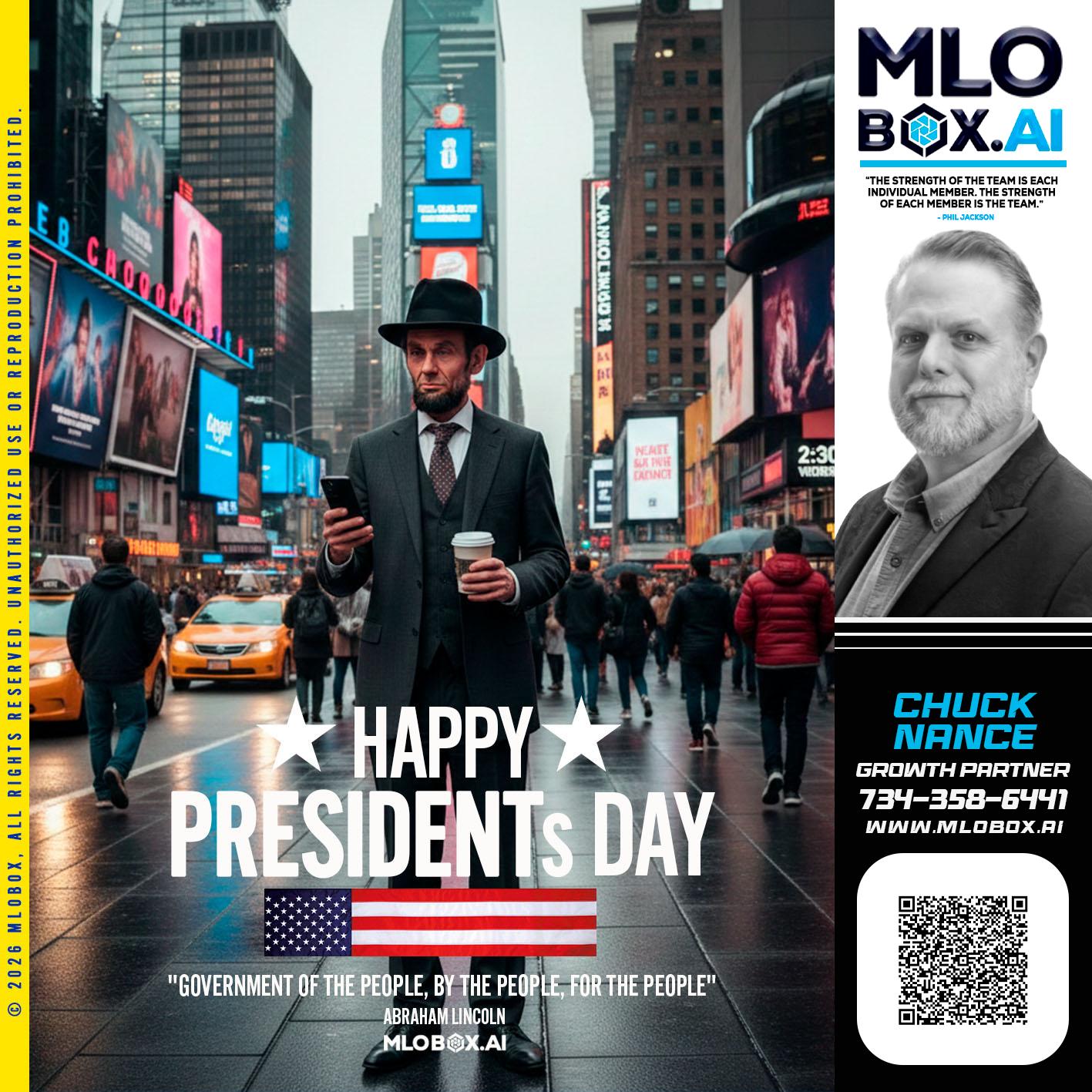 HAPPY PRESIDENTS DAY - Chuck Nance -Growth Partner | Mortgage Loan Officer