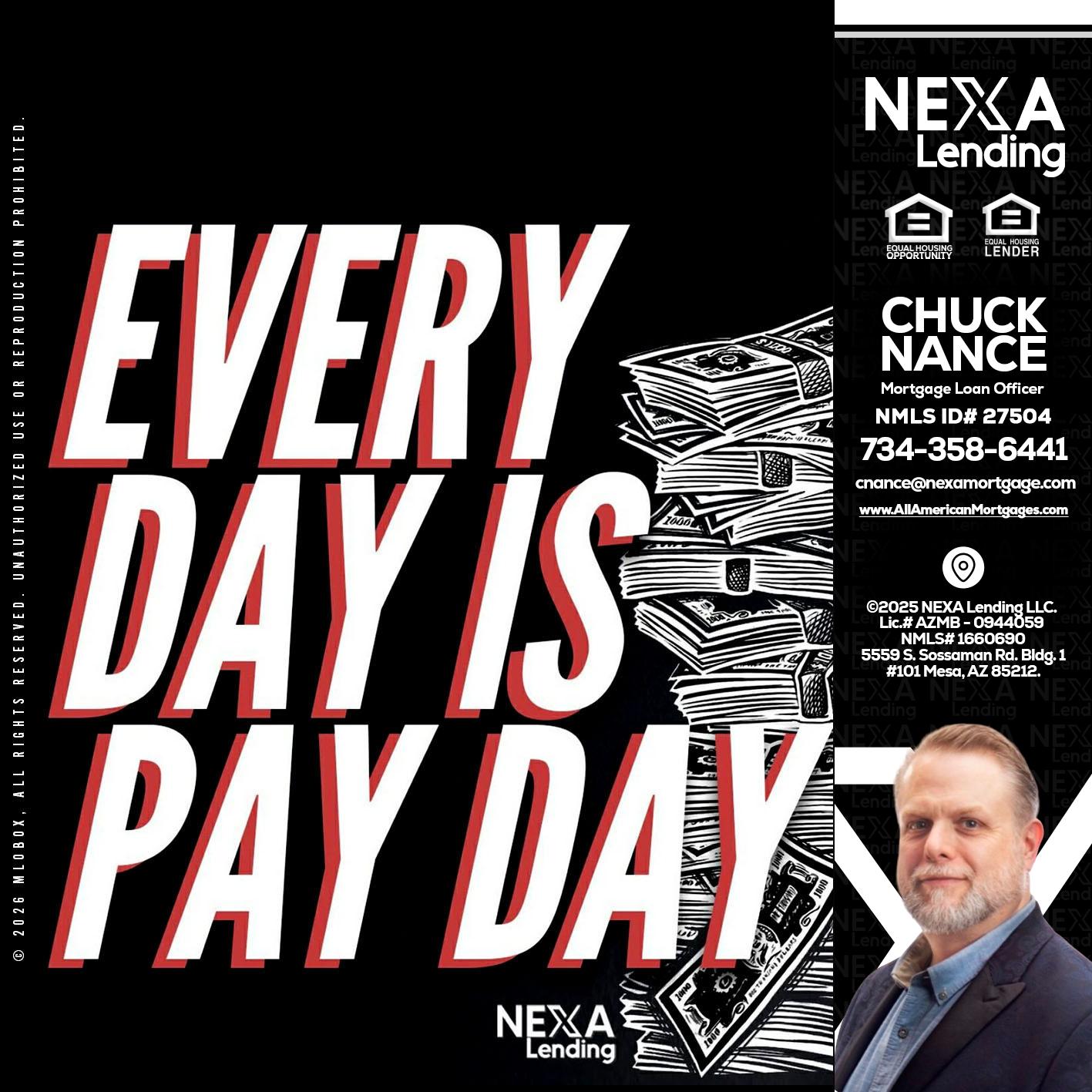 EVERY DAY IS PAY DAY - Chuck Nance -Growth Partner | Mortgage Loan Officer