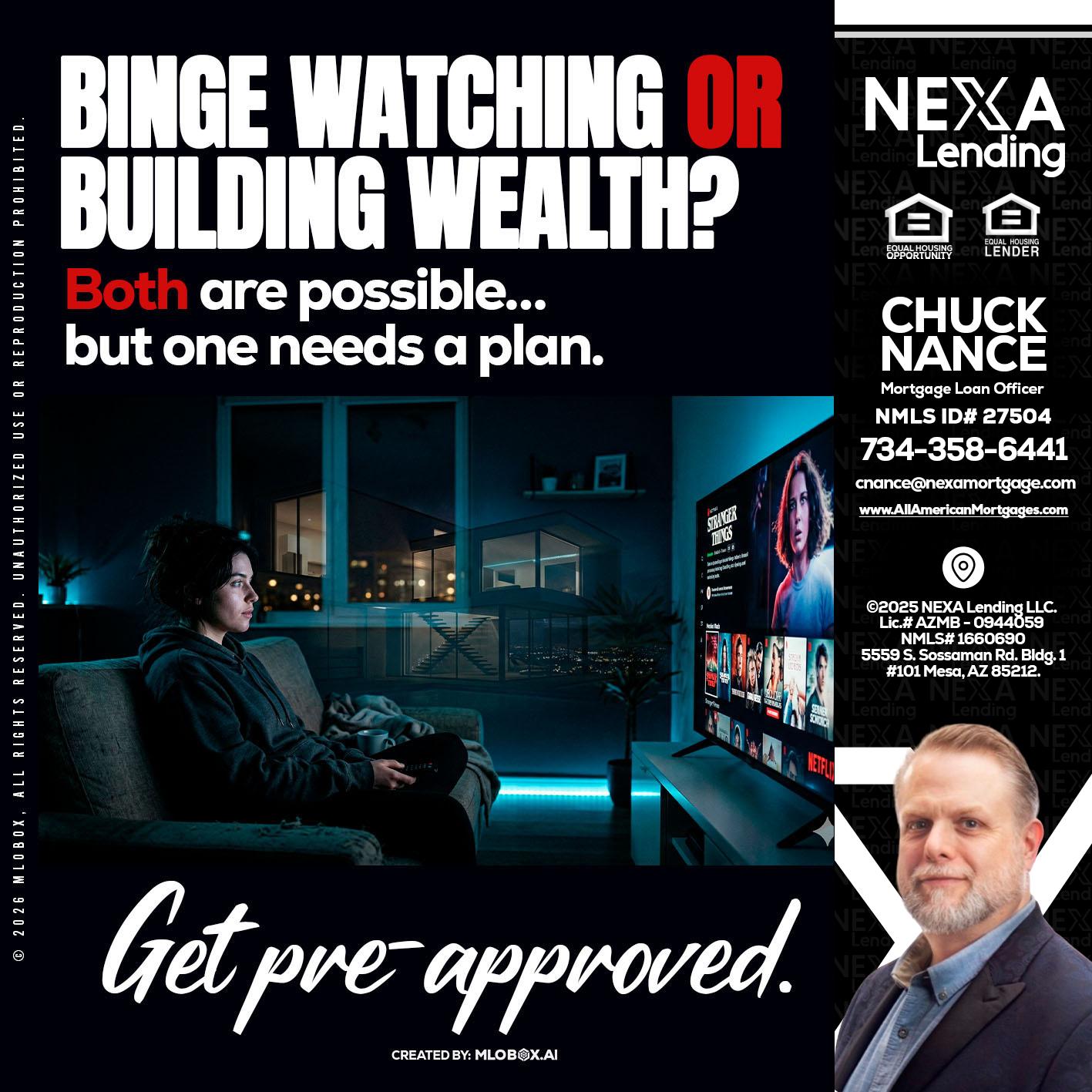 BINGE WATCHING - Chuck Nance -Growth Partner | Mortgage Loan Officer